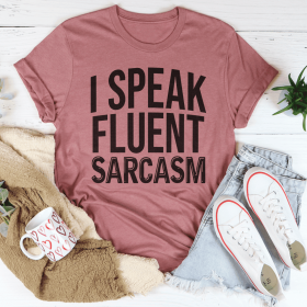 I Speak Fluent Sarcasm T-Shirt (Color: Mauve, size: XL)