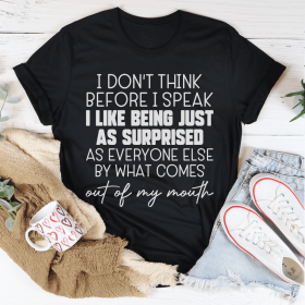 I Don't Think Before I Speak T-Shirt (Color: Black Heather, size: XL)